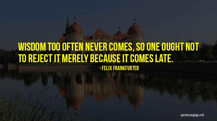 Pissabed Plant Quotes By Felix Frankfurter Pissabed Plant Quotes By Felix Frankfurter