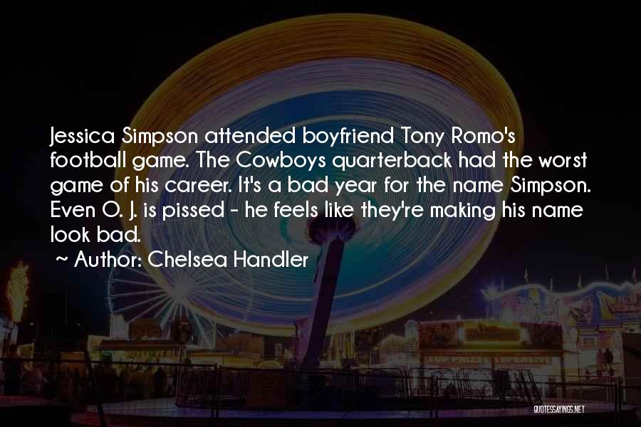 Pissed Off Ex Boyfriend Quotes By Chelsea Handler