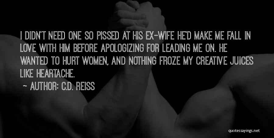 Pissed Off Love Quotes By C.D. Reiss