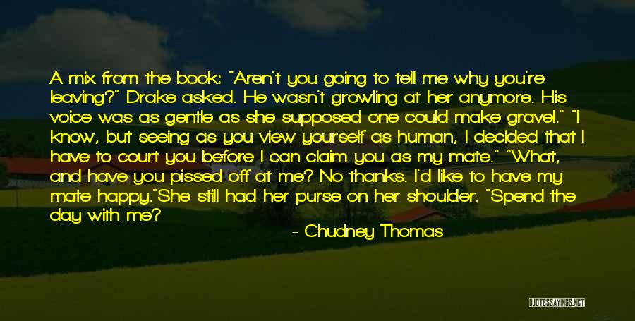 Pissed Off Quotes By Chudney Thomas Pissed Off Quotes By Chudney Thomas