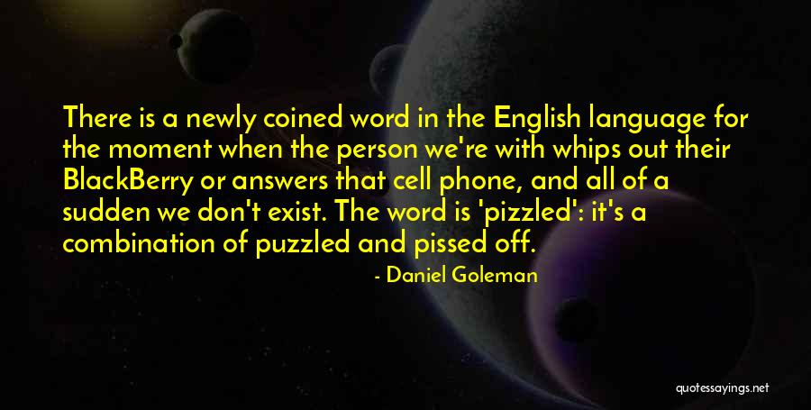 Pissed Off Quotes By Daniel Goleman Pissed Off Quotes By Daniel Goleman