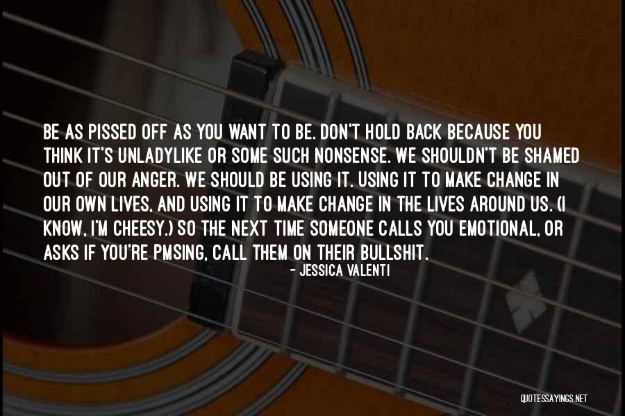 Pissed Off Quotes By Jessica Valenti Pissed Off Quotes By Jessica Valenti