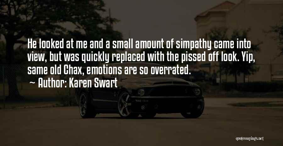 Pissed Off Quotes By Karen Swart