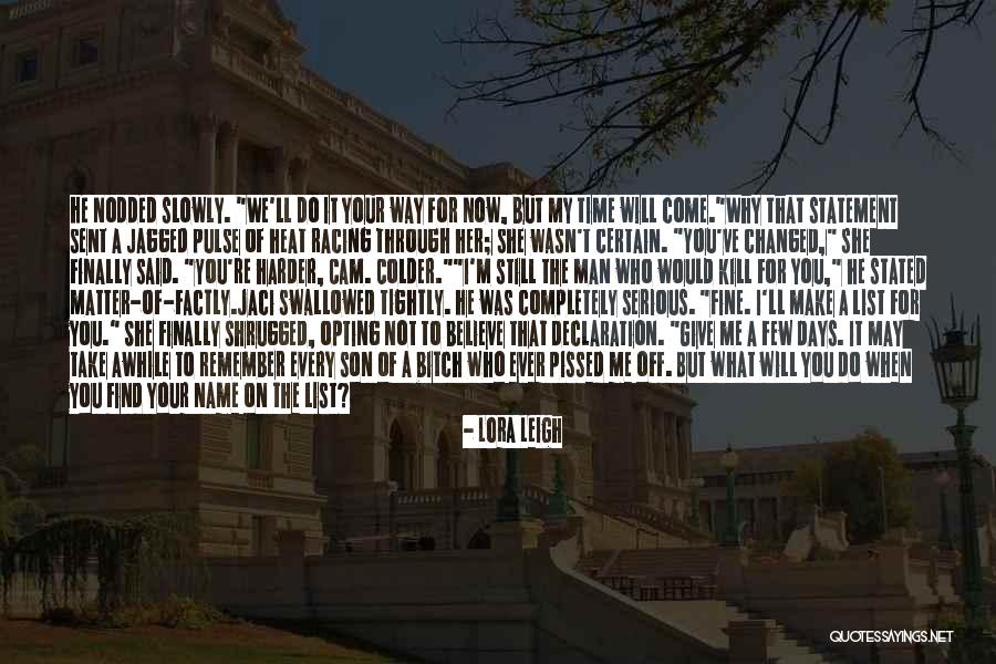 Pissed Off Quotes By Lora Leigh Pissed Off Quotes By Lora Leigh