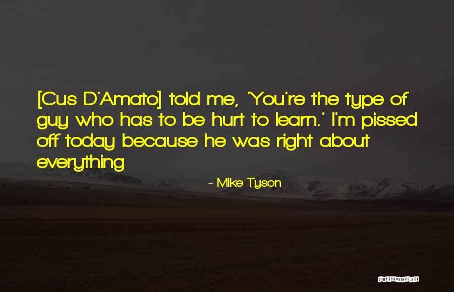 Pissed Off Quotes By Mike Tyson Pissed Off Quotes By Mike Tyson