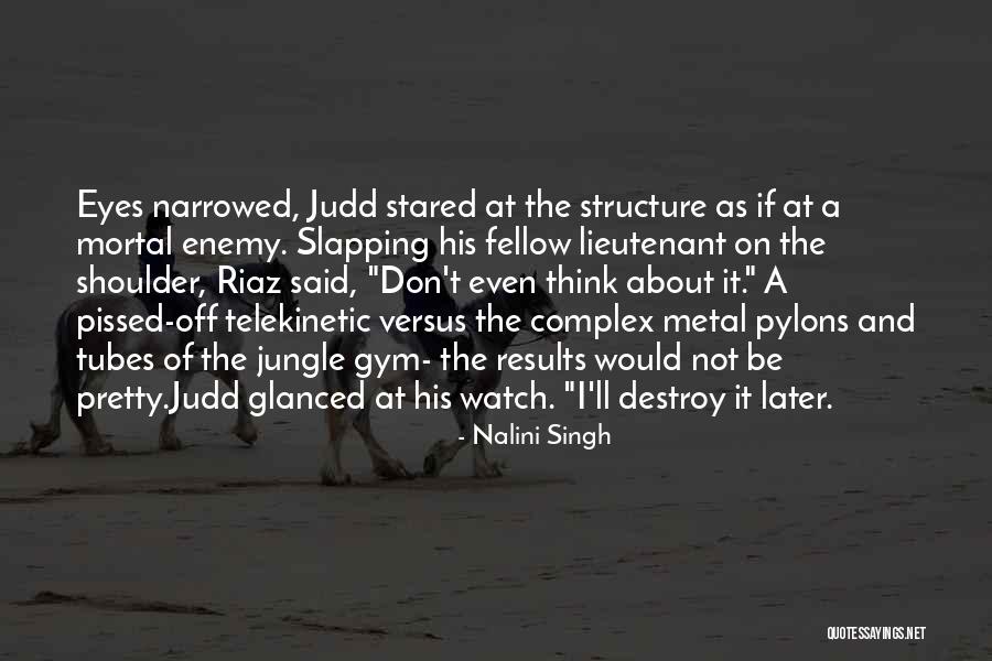 Pissed Off Quotes By Nalini Singh Pissed Off Quotes By Nalini Singh