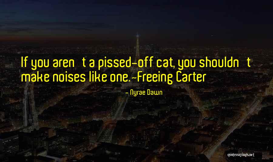 Pissed Off Quotes By Nyrae Dawn Pissed Off Quotes By Nyrae Dawn