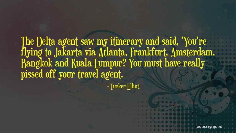 Pissed Off Quotes By Tucker Elliot Pissed Off Quotes By Tucker Elliot