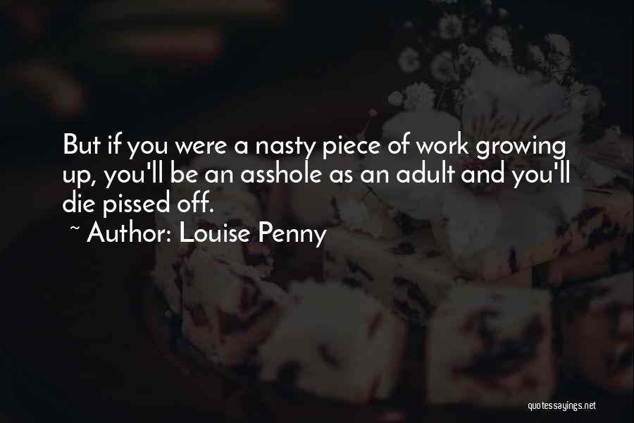 Pissed Off Work Quotes By Louise Penny