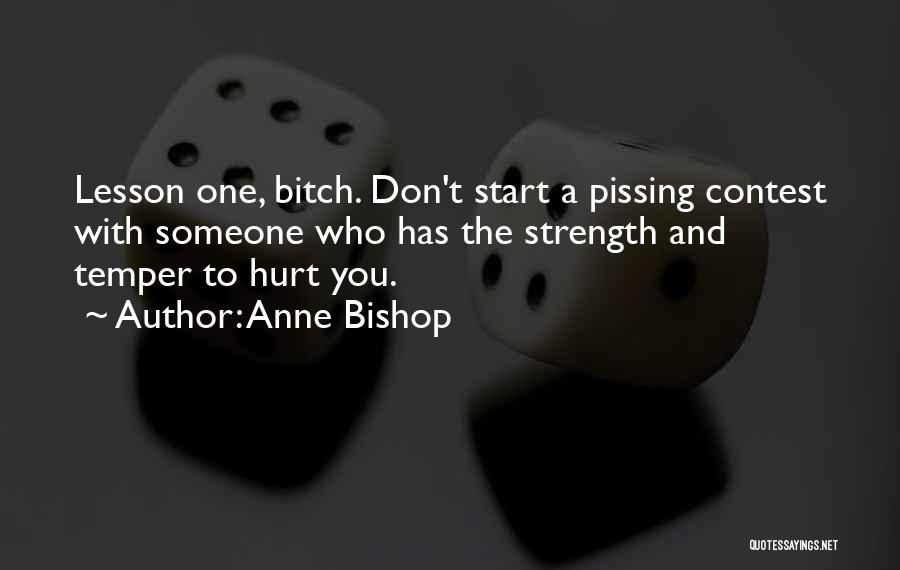 Pissing Contest Quotes By Anne Bishop