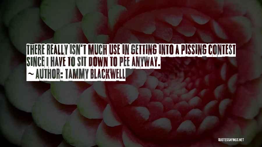 Pissing Contest Quotes By Tammy Blackwell