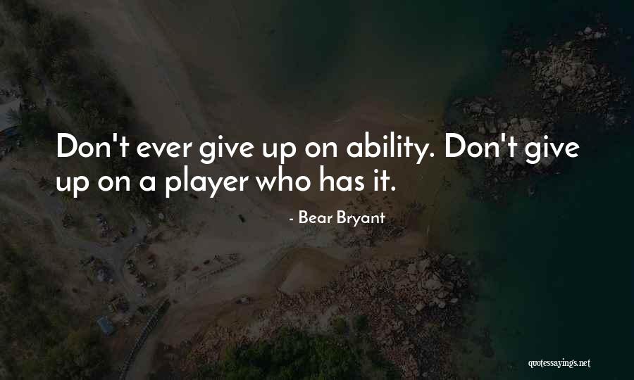Pistab Quotes By Bear Bryant Pistab Quotes By Bear Bryant