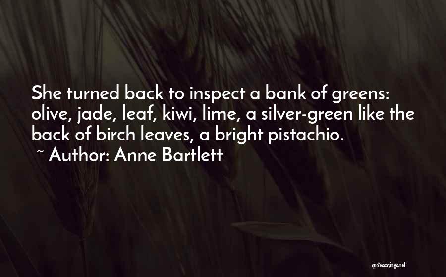 Pistachio Quotes By Anne Bartlett