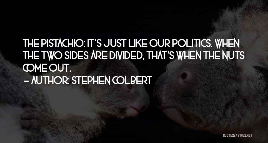 Pistachio Quotes By Stephen Colbert