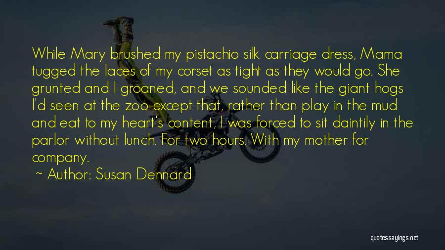 Pistachio Quotes By Susan Dennard