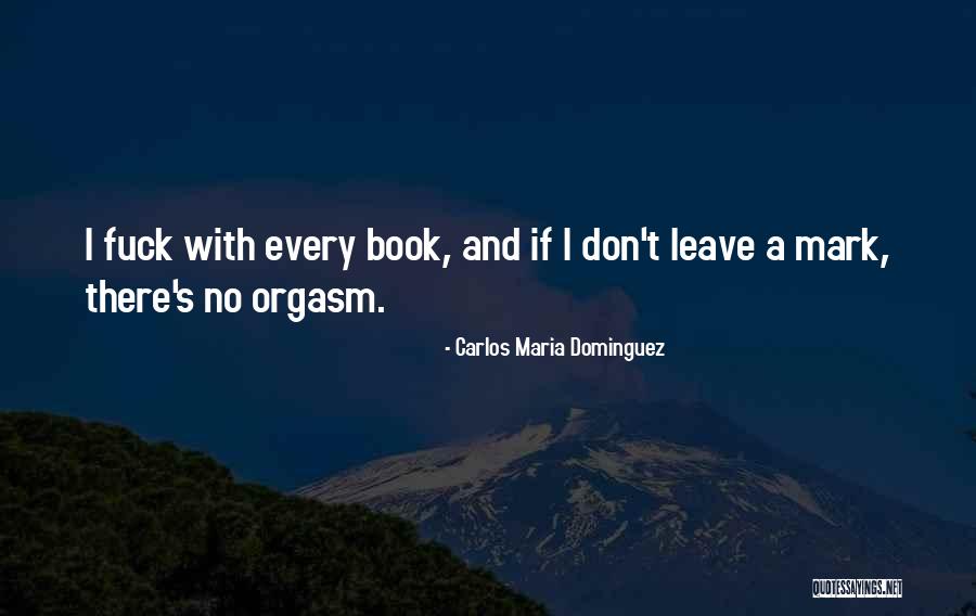 Pistner Quotes By Carlos Maria Dominguez Pistner Quotes By Carlos Maria Dominguez