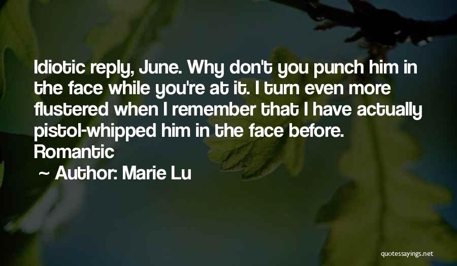 Pistol Whipped Quotes By Marie Lu