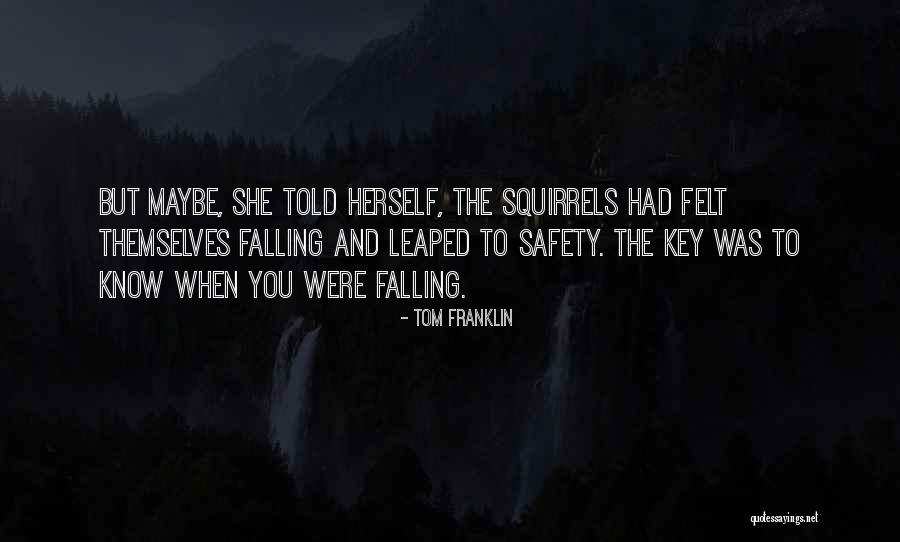 Pistolera Quotes By Tom Franklin Pistolera Quotes By Tom Franklin