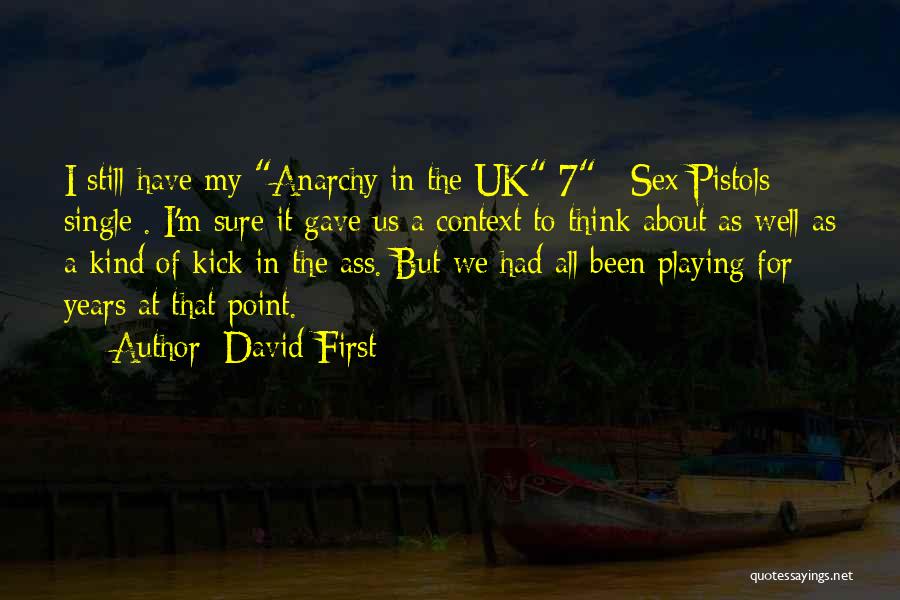 Pistols Quotes By David First