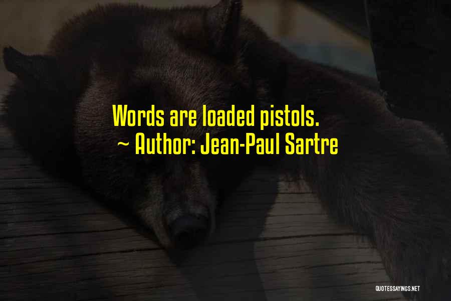 Pistols Quotes By Jean-Paul Sartre