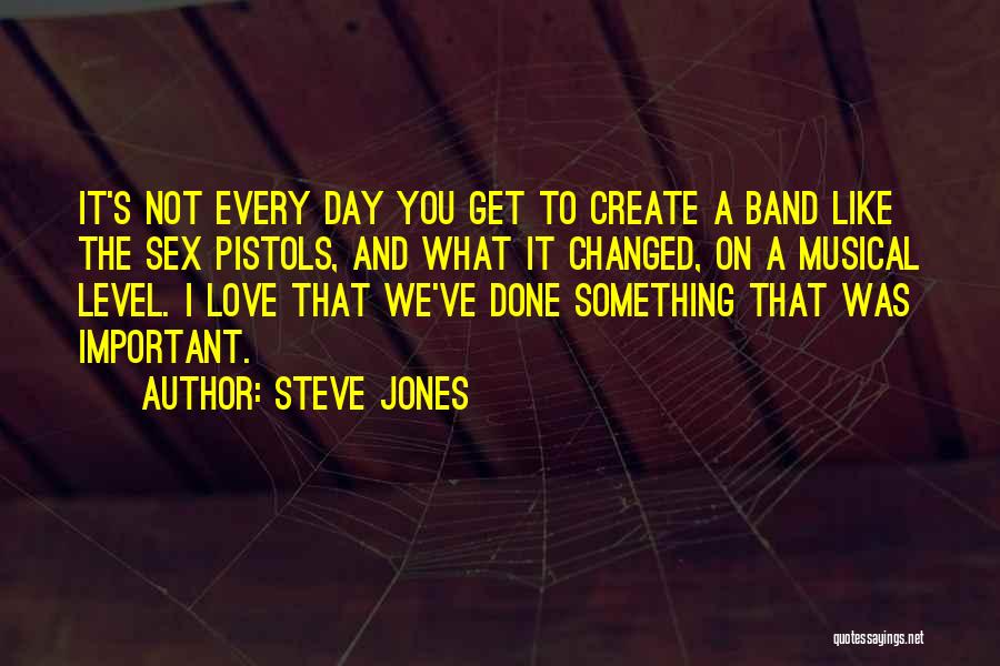Pistols Quotes By Steve Jones