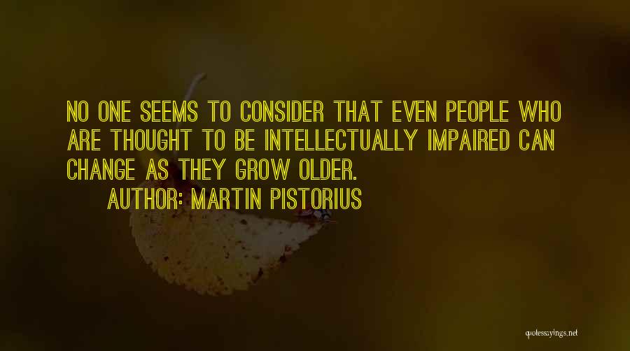 Pistorius Quotes By Martin Pistorius