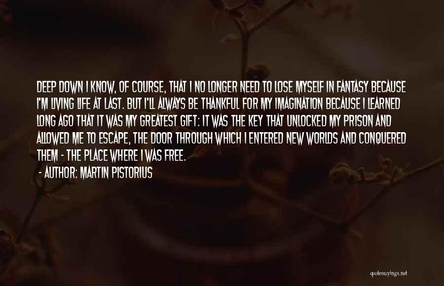 Pistorius Quotes By Martin Pistorius