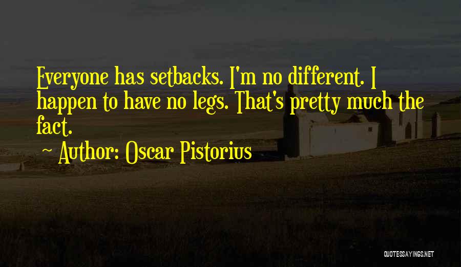 Pistorius Quotes By Oscar Pistorius