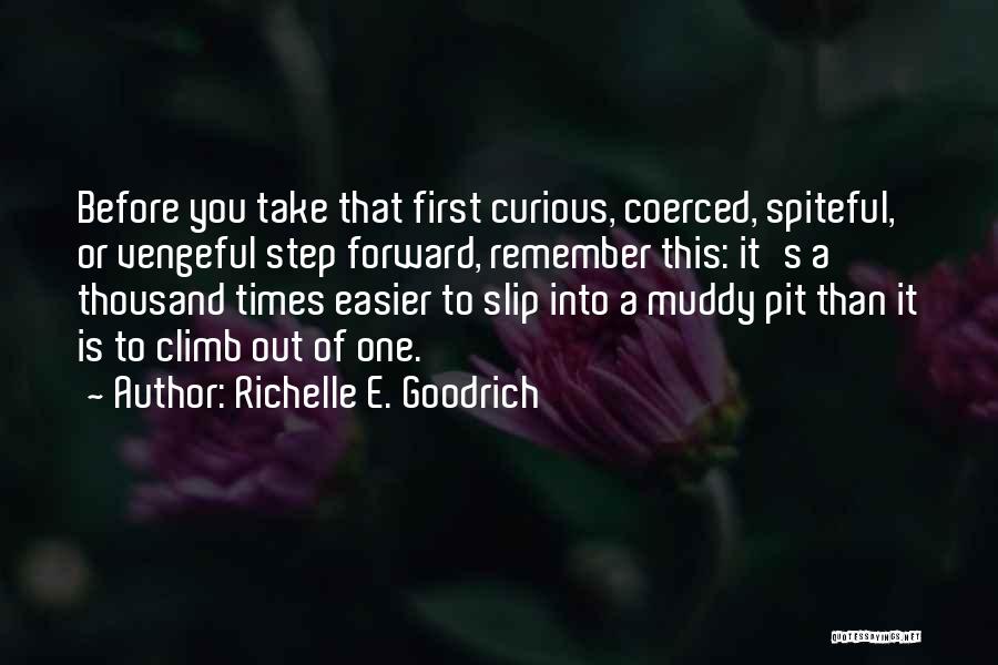 Pit Quotes By Richelle E. Goodrich