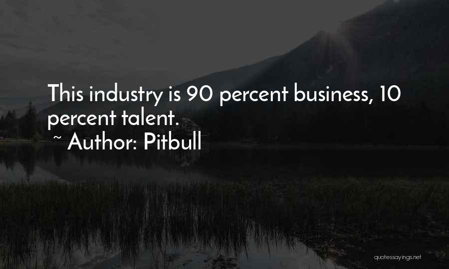 Pitbull Quotes 1005231