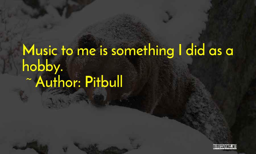 Pitbull Quotes 526652