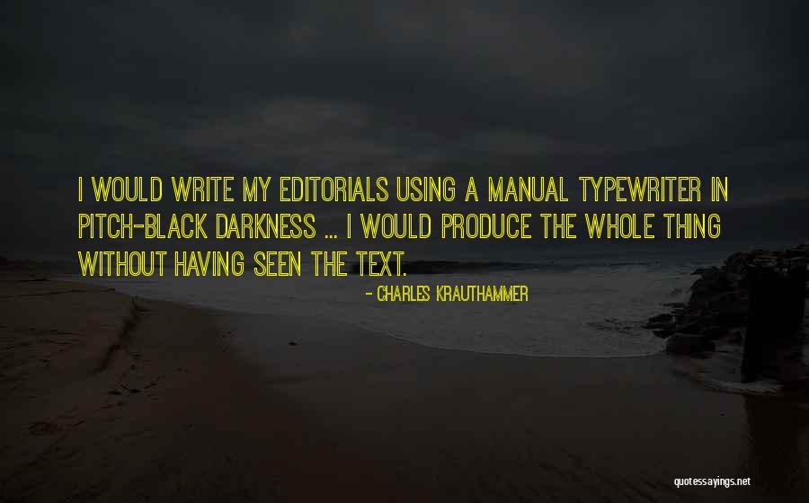 Pitch Black Quotes By Charles Krauthammer Pitch Black Quotes By Charles Krauthammer