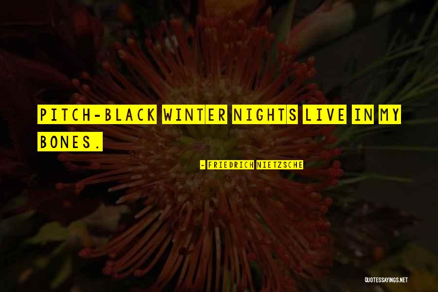 Pitch Black Quotes By Friedrich Nietzsche Pitch Black Quotes By Friedrich Nietzsche