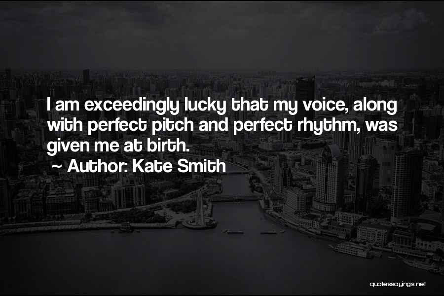 Pitch Perfect Quotes By Kate Smith