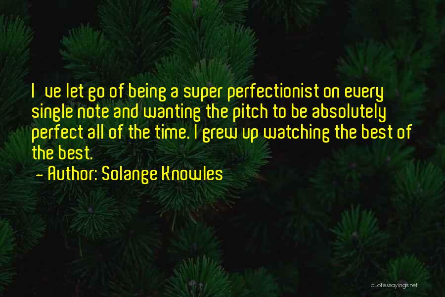 Pitch Perfect Quotes By Solange Knowles