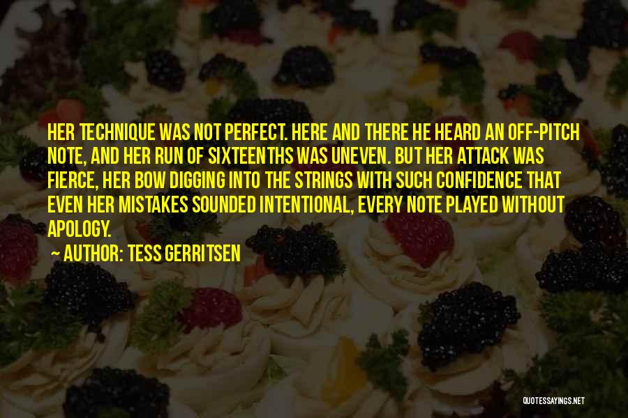 Pitch Perfect Quotes By Tess Gerritsen