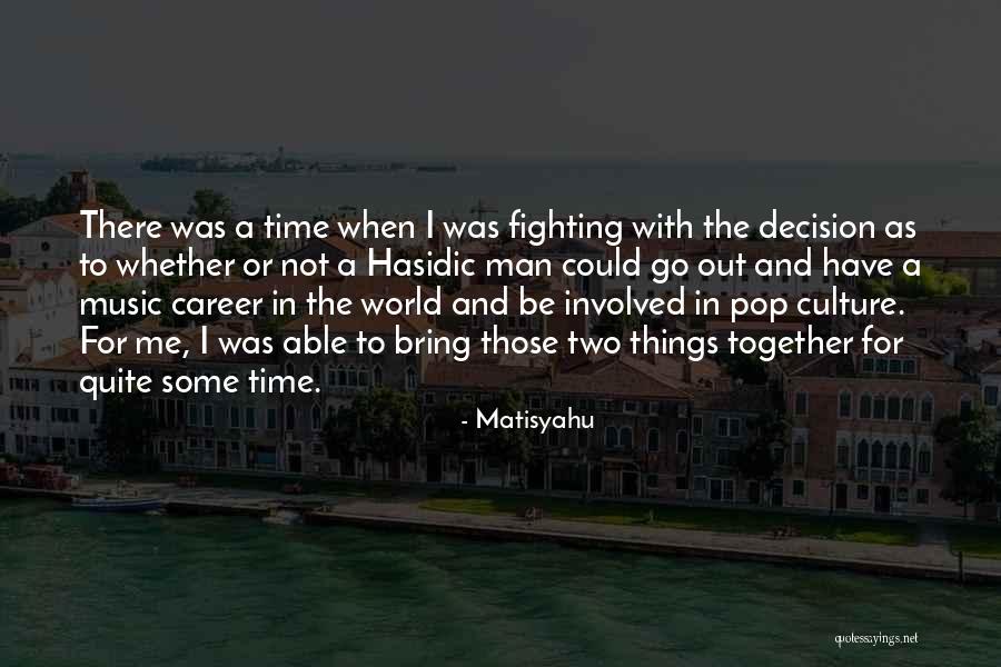 Pitchblende Marie Quotes By Matisyahu Pitchblende Marie Quotes By Matisyahu