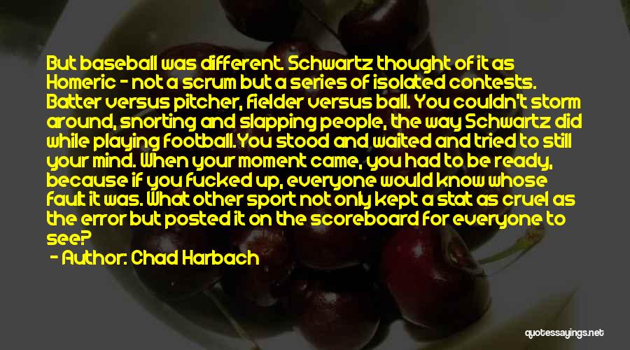 Pitcher And Batter Quotes By Chad Harbach