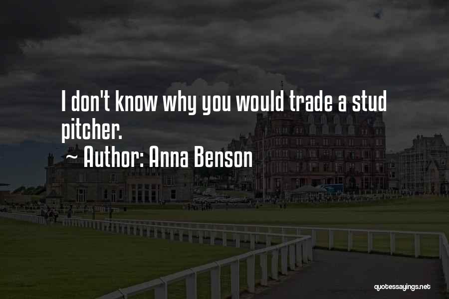 Pitcher Quotes By Anna Benson