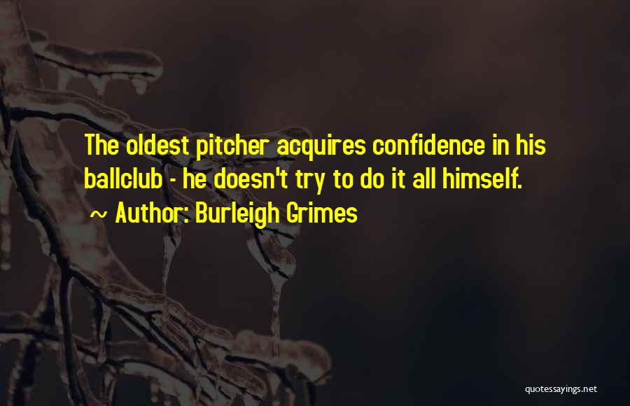 Pitcher Quotes By Burleigh Grimes