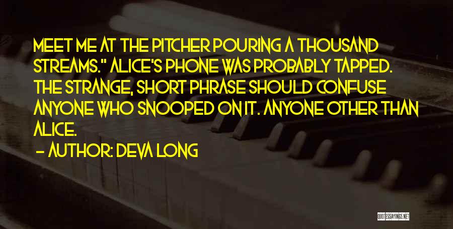 Pitcher Quotes By Deva Long