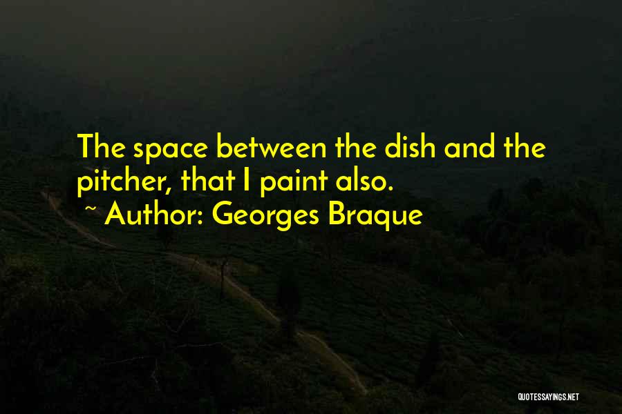 Pitcher Quotes By Georges Braque