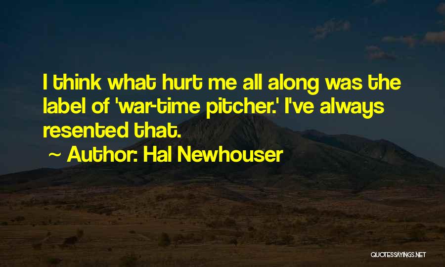 Pitcher Quotes By Hal Newhouser