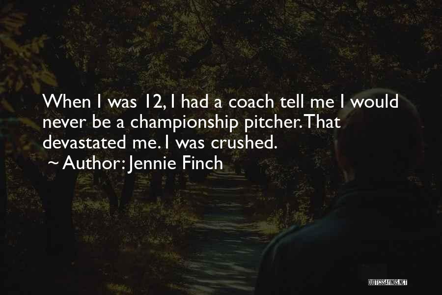 Pitcher Quotes By Jennie Finch