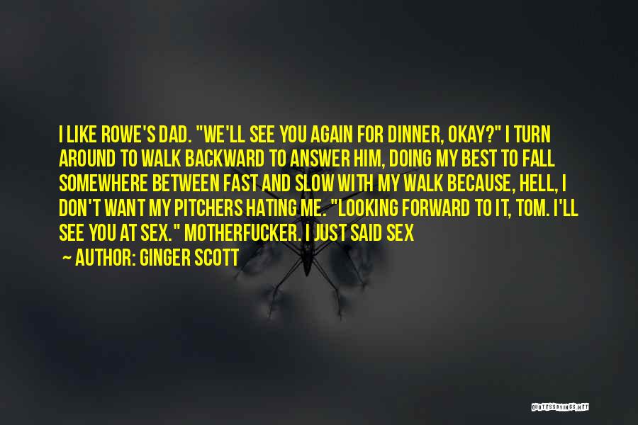 Pitchers Best Quotes By Ginger Scott