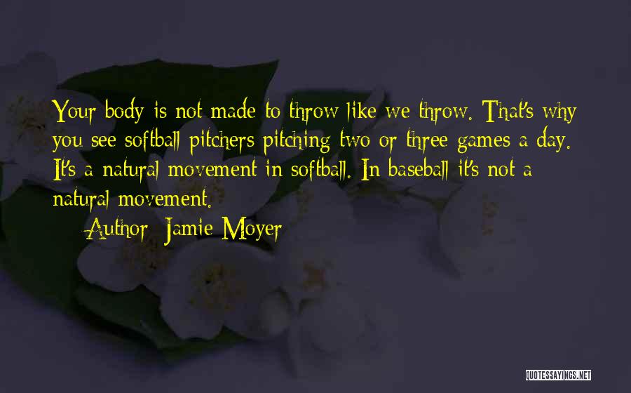 Pitchers Best Quotes By Jamie Moyer