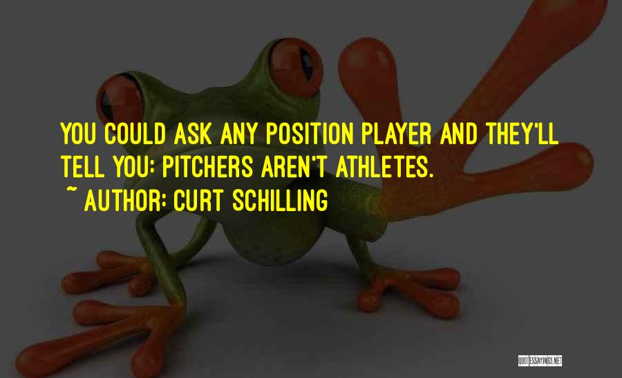 Pitchers Quotes By Curt Schilling