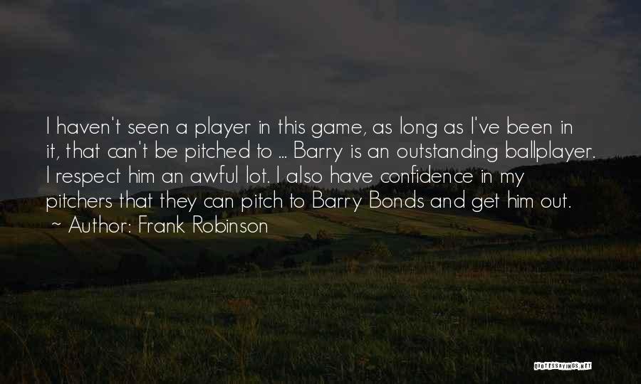 Pitchers Quotes By Frank Robinson