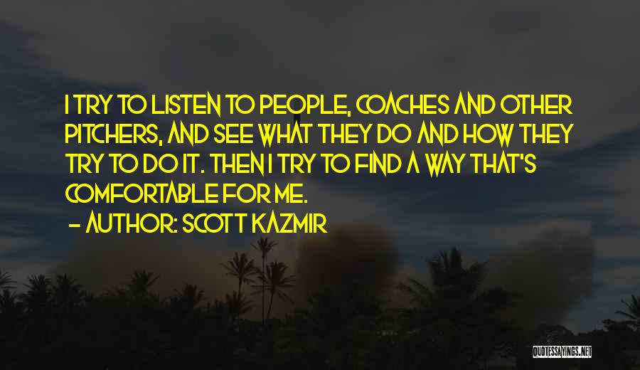 Pitchers Quotes By Scott Kazmir