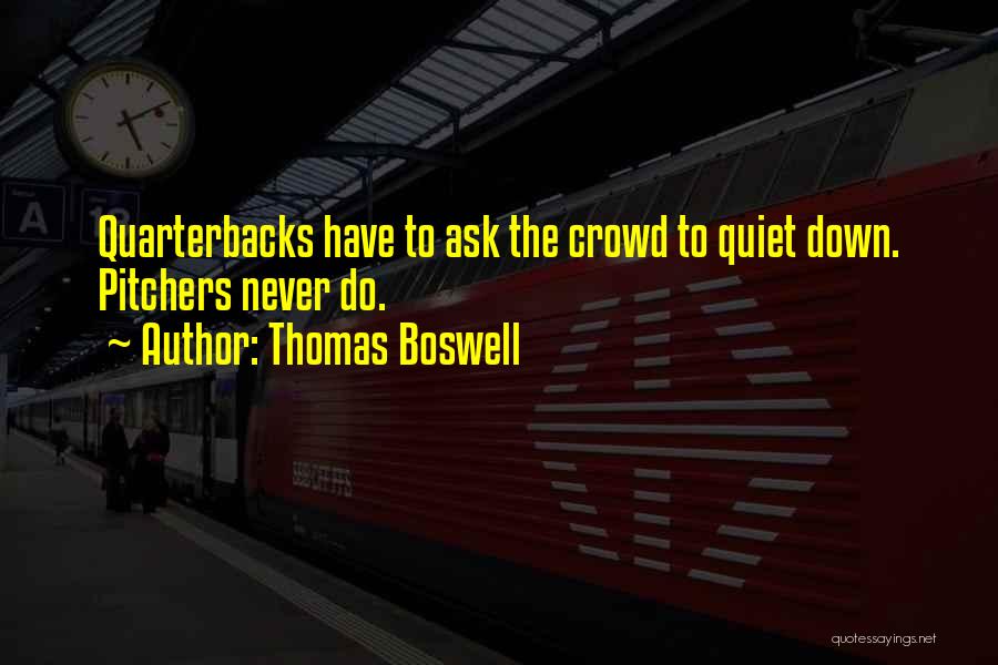 Pitchers Quotes By Thomas Boswell